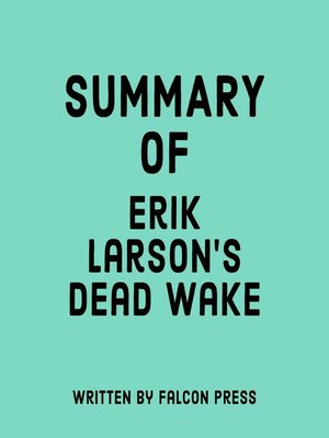 cover image of Summary of Erik Larson's Dead Wake